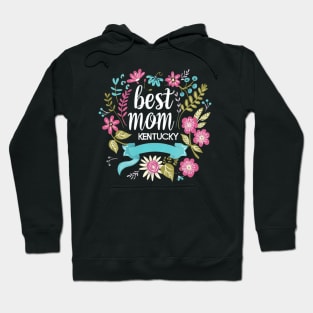 Best Mom From KENTUCKY, mothers day USA Hoodie